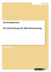 Die Entwicklung der Mikrofinanzierung
