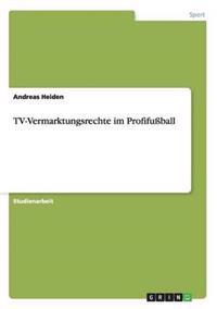 TV-Vermarktungsrechte im Profifußball