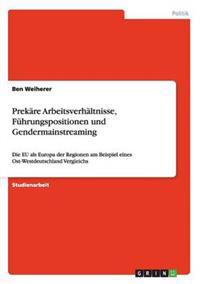 Prekäre Arbeitsverhältnisse, Führungspositionen und Gendermainstreaming