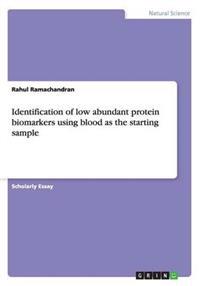 Identification of Low Abundant Protein Biomarkers Using Blood as the Starting Sample