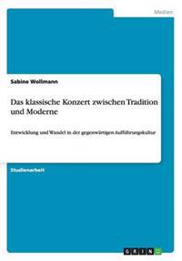Das klassische Konzert zwischen Tradition und Moderne