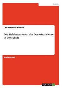 Die Zieldimensionen der Demokratielehre in der Schule