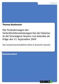 Die Veränderungen der Sicherheitsbestimmungen bei der Einreise in die Vereinigten Staaten von Amerika als Folge des 11. September 2001