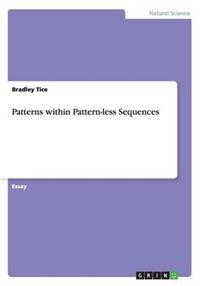Patterns Within Pattern-Less Sequences