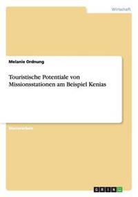 Touristische Potentiale von Missionsstationen am Beispiel Kenias