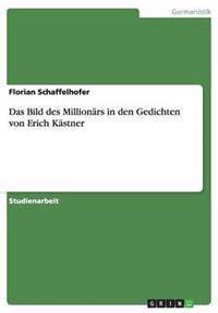 Das Bild des Millionars in den Gedichten von Erich Kastner
