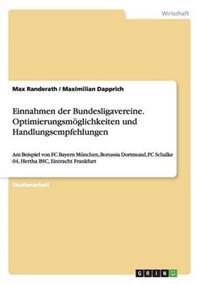 Einnahmen der Bundesligavereine. Optimierungsmöglichkeiten und Handlungsempfehlungen