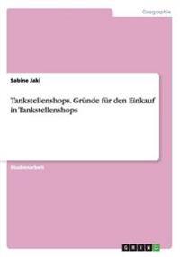 Tankstellenshops. Grunde fur den Einkauf in Tankstellenshops