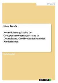 Konsolidierungskreise der Gruppenbesteuerungsysteme in Deutschland, Großbritannien und den Niederlanden