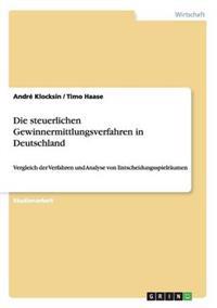 Die steuerlichen Gewinnermittlungsverfahren in Deutschland