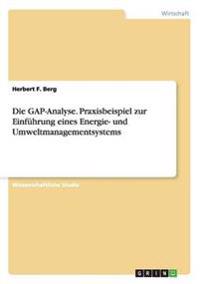 Die GAP-Analyse. Praxisbeispiel zur Einführung eines Energie- und Umweltmanagementsystems