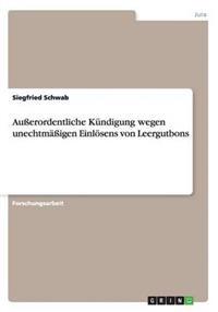 Außerordentliche Kündigung wegen unechtmäßigen Einlösens von Leergutbons
