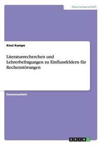 Literaturrecherchen und Lehrerbefragungen zu Einflussfeldern für Rechenstörungen