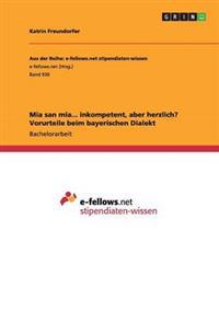 Mia san mia... inkompetent, aber herzlich? Vorurteile beim bayerischen Dialekt