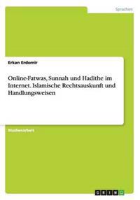 Online-Fatwas, Sunnah und Hadithe im Internet. Islamische Rechtsauskunft und Handlungsweisen