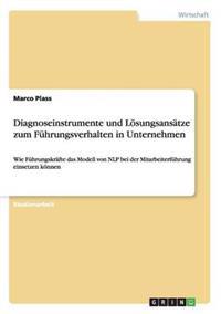 Diagnoseinstrumente und Lösungsansätze zum Führungsverhalten in Unternehmen