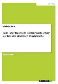 Jens Peter Jacobsens Roman Niels Lyhne als Text des Modernen Durchbruchs