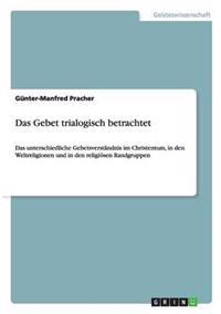 Das Gebet trialogisch betrachtet