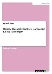 Östliche HafenCity Hamburg. Ein Quartier für alle Hamburger?