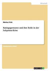 Ratingagenturen und ihre Rolle in der Subprime-Krise