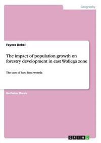 The impact of population growth on forestry development in east Wollega zone