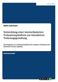 Entwicklung einer internetbasierten Evaluationsplattform zur interaktiven Vorlesungsgestaltung
