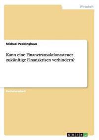 Kann eine Finanztransaktionssteuer zukünftige Finanzkrisen verhindern?