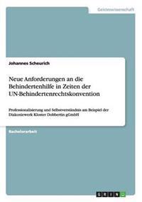 Neue Anforderungen an die Behindertenhilfe in Zeiten der UN-Behindertenrechtskonvention