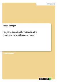 Kapitalstrukturtheorien in der Unternehmensfinanzierung