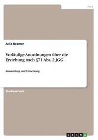 Vorläufige Anordnungen über die Erziehung nach §71 Abs. 2 JGG