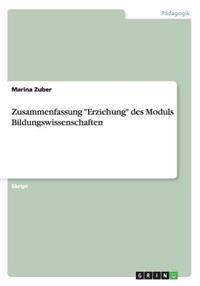 Zusammenfassung Erziehung des Moduls Bildungswissenschaften