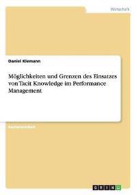 Möglichkeiten und Grenzen des Einsatzes von Tacit Knowledge im Performance Management