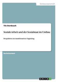 Soziale Arbeit und der Sozialstaat im Umbau