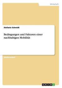 Bedingungen und Faktoren einer nachhaltigen Mobilität