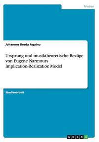 Ursprung und musiktheoretische Bezüge von Eugene Narmours Implication-Realization Model