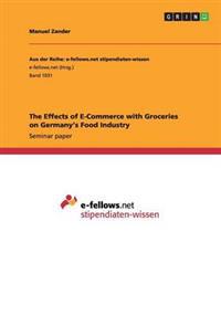The Effects of E-Commerce with Groceries on Germany's Food Industry