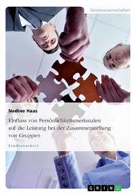 Einfluss von Persönlichkeitsmerkmalen auf die Leistung bei der Zusammenstellung von Gruppen