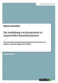Die Ausbildung von Kooperation in sequentiellen Tauschsituationen