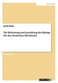 Die Bedeutung und Auswirkung des Ratings für den deutschen Mittelstand