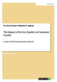The Impact of Service Quality on Consumer Loyalty
