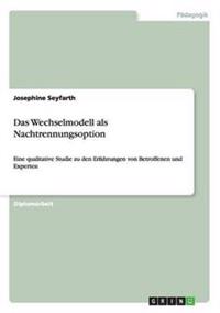 Das Wechselmodell als Nachtrennungsoption