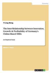 The Inter-Relationship between Innovation, Growth & Profitability of Germany's Online-Based SMEs