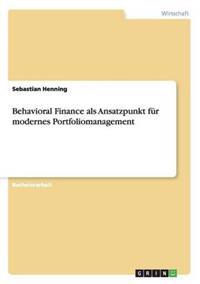 Behavioral Finance als Ansatzpunkt für modernes Portfoliomanagement