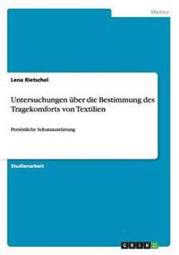 Untersuchungen über die Bestimmung des Tragekomforts von Textilien