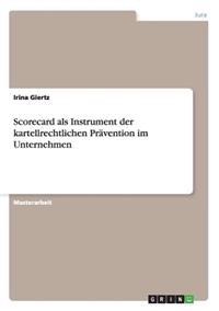 Scorecard als Instrument der kartellrechtlichen Prävention im Unternehmen