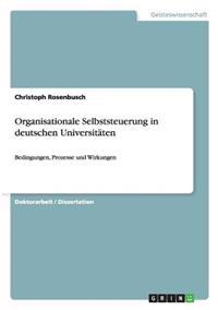 Organisationale Selbststeuerung in deutschen Universitäten