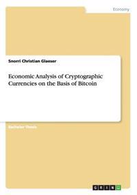 Economic Analysis of Cryptographic Currencies on the Basis of Bitcoin