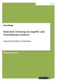 Basketball. Schulung des Angriffs- und Verteidigungsverhaltens