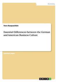 Essential Differences between the German and American Business Culture