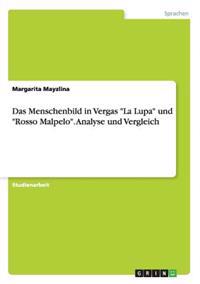 Das Menschenbild in Vergas "La Lupa" und "Rosso Malpelo". Analyse und Vergleich